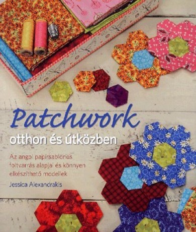 Könyv Patchwork otthon és útközben (Jessica Alexandrakis)