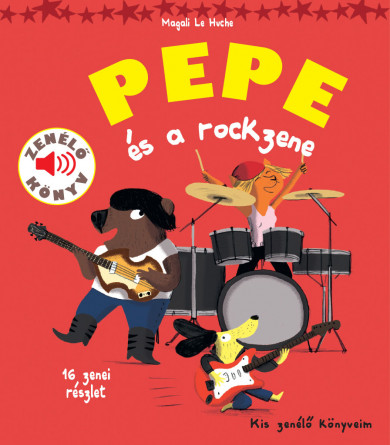 Könyv Pepe és a rockzene (Magali Le Huche)