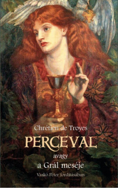 Könyv Perceval, avagy a Grál meséje (Chrétien De Troyes)