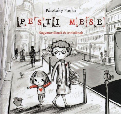 Könyv Pesti mese (Pásztohy Panka)