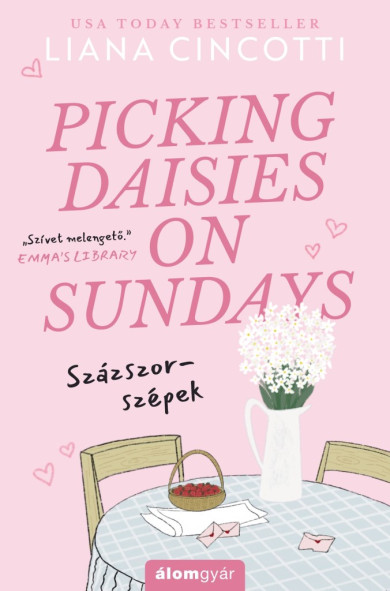 Könyv Picking Daisies on Sundays - Százszor-szépek (Liana Cincotti)
