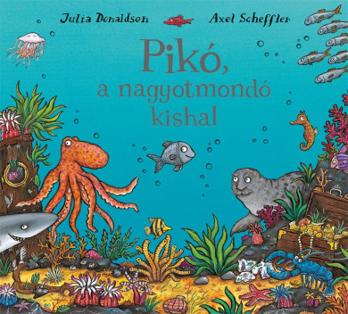 Könyv Pikó, a nagyotmondó kishal (Julia Donaldson)