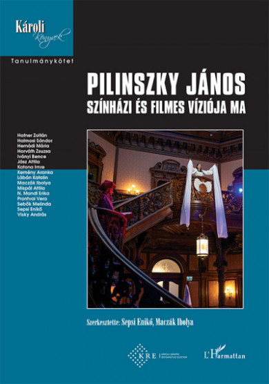 Könyv Pilinszky János színházi és filmes víziója ma