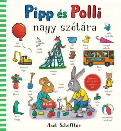 Könyv Pipp és Polli nagy szótára (Axel Scheffler)