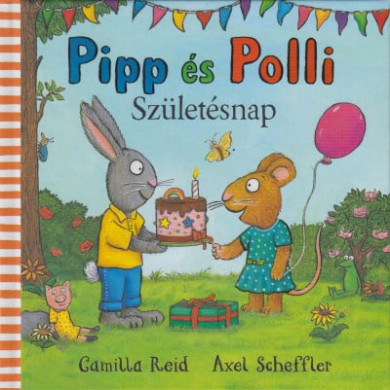 Könyv Pipp és Polli - Születésnap (puha lapos) (Camilla Reid)