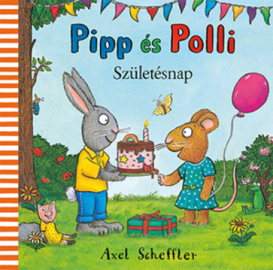 Könyv Pipp és Polli - Születésnap (Axel Scheffler)