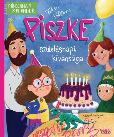 Könyv Piszke születésnapi kívánsága (Takács Viktória)