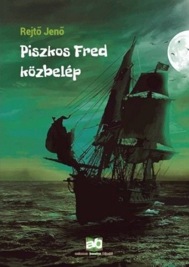 Könyv Piszkos Fred közbelép (Rejtő Jenő)