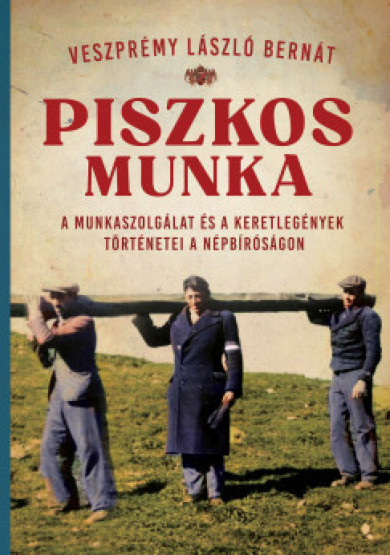 Könyv Piszkos munka (Veszprémy László Bernát)