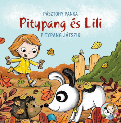 Könyv Pitypang és Lili - Pitypang játszik (Pásztohy Panka)