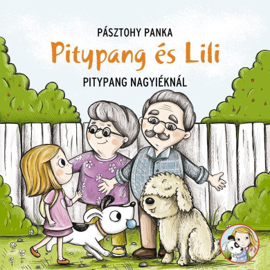 Könyv Pitypang és Lili - Pitypang nagyiéknál (Pásztohy Panka)