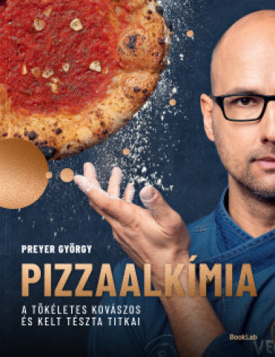 Könyv Pizzaalkímia (Preyer György)