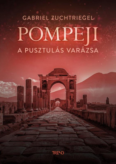 Könyv Pompeji (Gabriel Zuchtriegel)