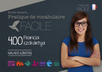 Könyv Pratique de vocabulaire Facile - 400 francia szókártya - Haladó szinte