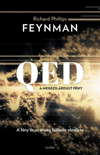 Könyv QED: A megszilárdult fény (3. kiadás) (Richard P. Feynman)