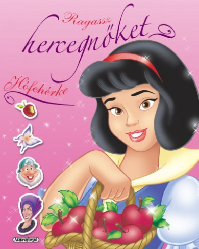 Könyv Ragassz hercegnőket! - Hófehérke