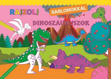 Könyv Rajzolj sablonokkal - Dinoszauruszok