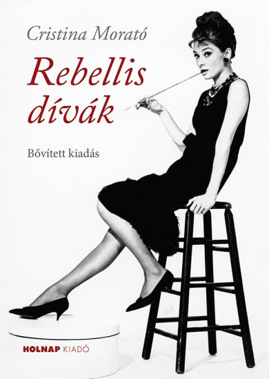 Könyv Rebellis dívák (bővített kiadás) (Cristina Morató)