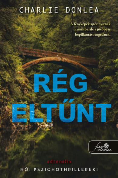 Könyv Rég eltűnt (Charlie Donlea)
