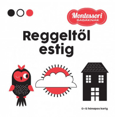 Könyv Reggeltől estig - Montessori babáknak (Chiara Proddi)