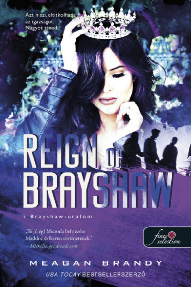 Könyv Reign of Brayshaw - A Brayshaw uralom - A banda 3. (Meagan Brandy)