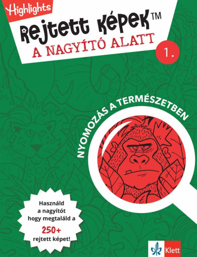 Könyv Rejtett képek a nagyító alatt 1. - Nyomozás a természetben