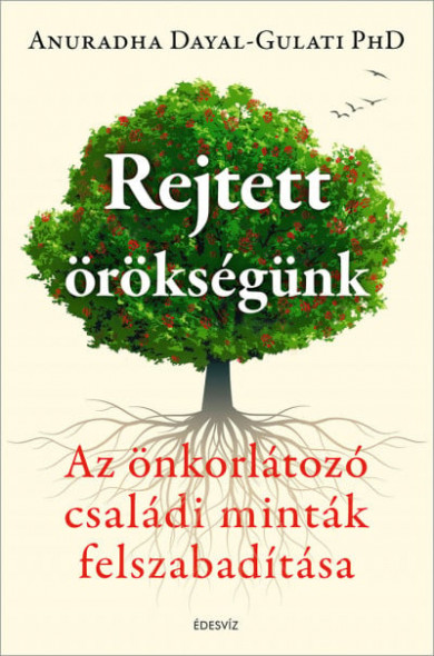 Könyv Rejtett örökségünk (Anuradha Dayal-Gulati PhD)