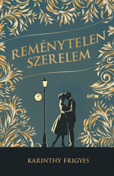 Könyv Reménytelen szerelem (Karinthy Frigyes)