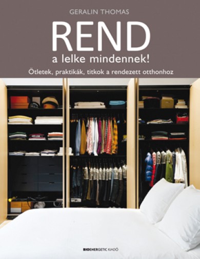Könyv Rend a lelke mindennek! (Geralin Thomas)