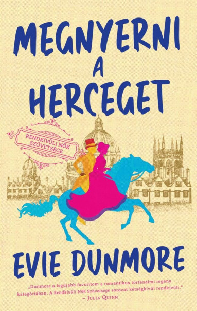 Könyv Rendkívüli Nők Szövetsége - Megnyerni a herceget (Evie Dunmore)