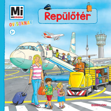 Könyv Repülőtér - Mi MICSODA OVISOKNAK (Andrea Weller-Essers)