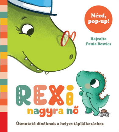Könyv Rexi nagyra nő (Paula Bowles)