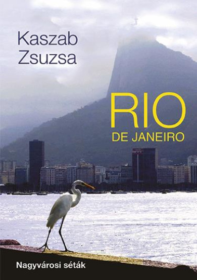 Könyv Rio de Janeiro (Kaszab Zsuzsa)