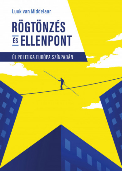 Könyv Rögtönzés és ellenpont (Luuk Van Middelaar)