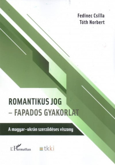 Könyv Romantikus jog - Fapados gyakorlat (Tóth Norbert)