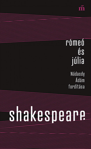 Könyv Rómeó és Júlia - Nádasdy Ádám fordítása (William Shakespeare)