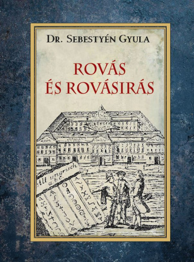 Könyv Rovás és rovásírás (Dr. Sebestyén Gyula)