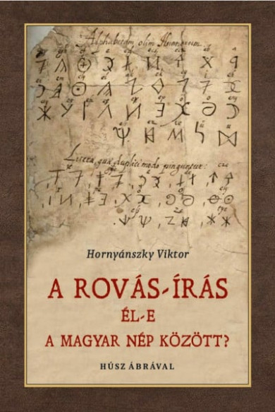 Könyv Rovás-írás él-e a magyar nép között? (Hornyánszky Viktor)