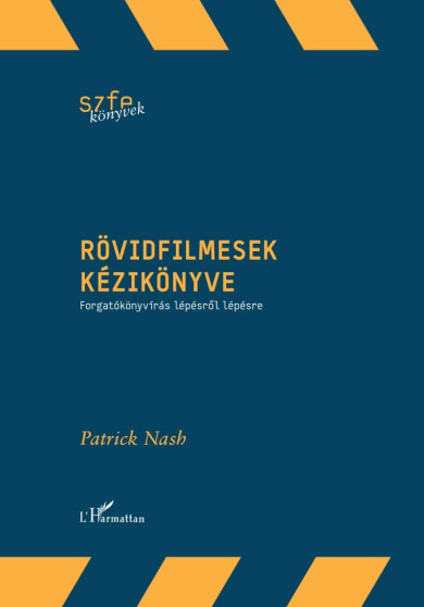 Könyv Rövidfilmesek kézikönyve (Patrick Nash)