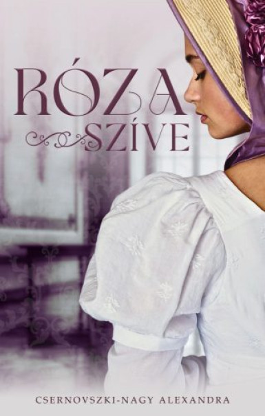 Könyv Róza szíve (Csernovszki-Nagy Alexandra)