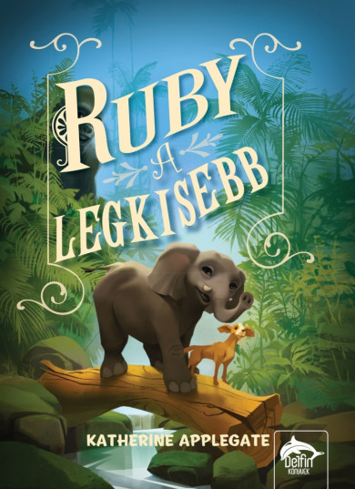Könyv Ruby, a legkisebb (Katherine Applegate)