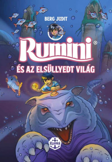 Könyv Rumini és az elsüllyedt világ - új rajzokkal (Berg Judit)