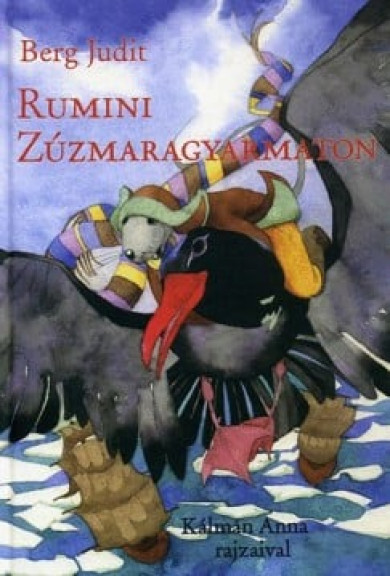 Könyv Rumini Zúzmaragyarmaton (Berg Judit)