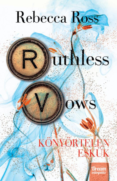 Könyv Ruthless Vows - Könyörtelen eskük (Rebecca Ross)