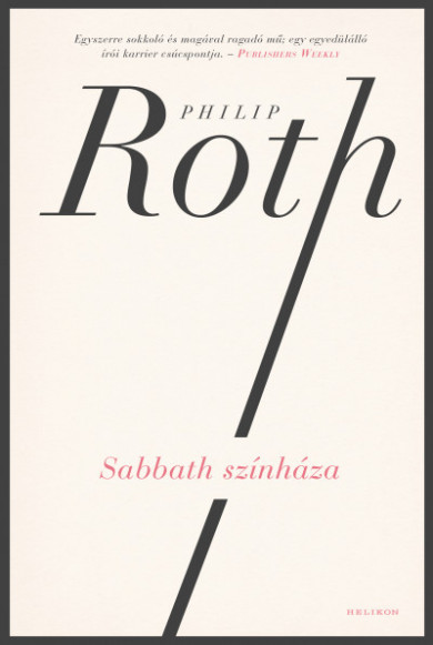 Könyv Sabbath színháza (Philip Roth)