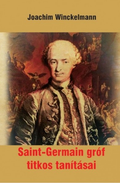 Könyv Saint-Germain gróf titkos tanításai (Johann Joachim Winckelmann)