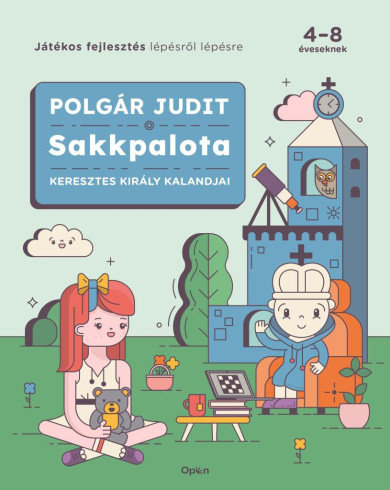 Könyv Sakkpalota - Keresztes Király kalandjai (Polgár Judit)