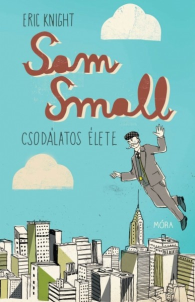 Könyv Sam Small csodálatos élete (Eric Knight)