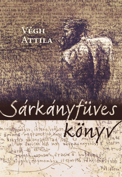 Könyv Sárkányfüves könyv (Végh Attila)