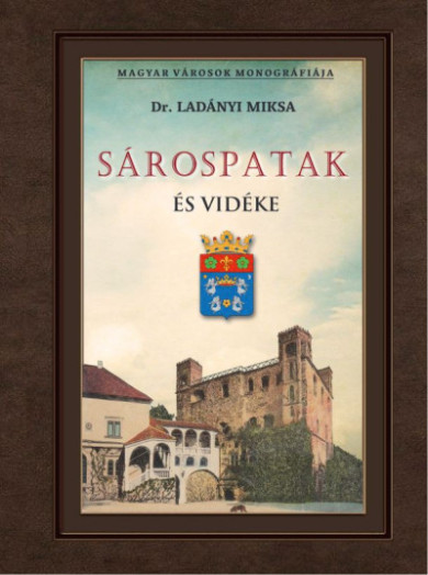 Könyv Sárospatak és vidéke (Dr. Ladányi Miksa)